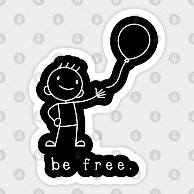 BE FREE Sticker by An Idle Robot